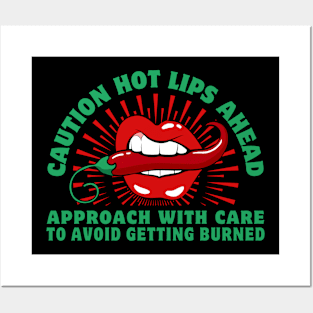 Caution: Hot lips ahead! Posters and Art